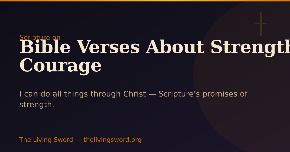 Bible Verses About Strength | The Living Sword